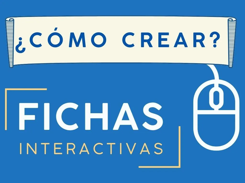Imagen con pregunta sobre cómo crear fichas interactivas.