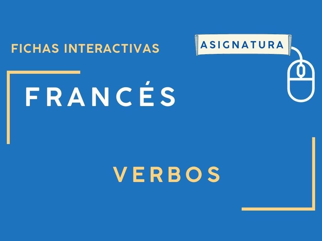 Fichas Interactivas Verbos En Francés: Usa Y Descarga GRATIS