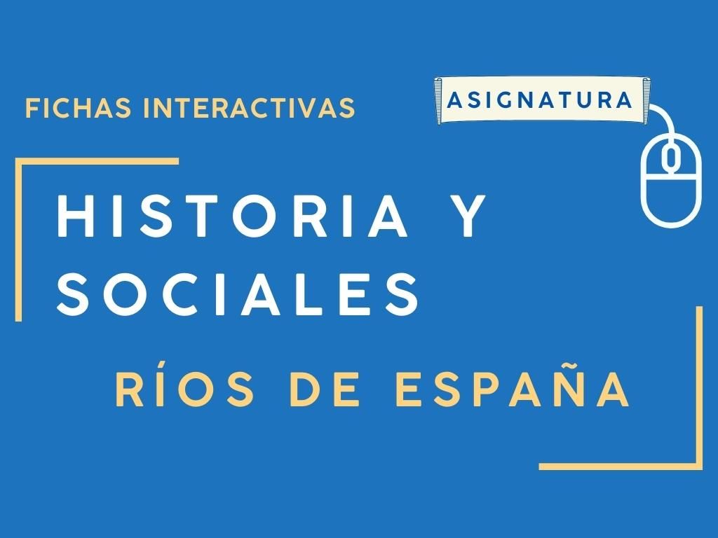 Fichas interactivas de historia y ciencias sociales: Herramientas didácticas para el aprendizaje 6 Fichas interactivas de historia y ciencias sociales sobre ríos de España