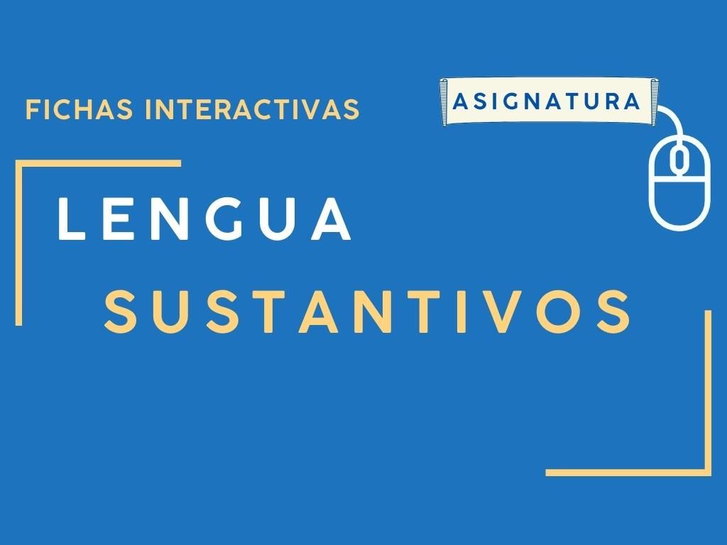 Fichas interactivas de lengua: Aprendizaje didáctico para la lengua española 17 Fichas interactivas de lengua sobre sustantivos